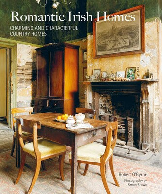 Romantic Irish Homes by Robert O'Byrne